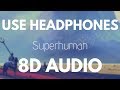 Slander - Superhuman (feat. Eric Leva) | 8D AUDIO