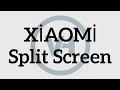Xiaomi Split Screen - Ekrani 2 yere bolmek