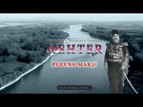 Plevne Mar?? - Tuna Nehri Akmam Diyor - Ottoman Military Song