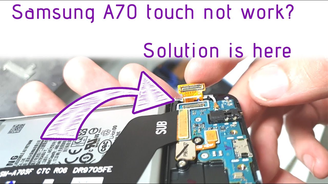 Samsung A70 A705f Touch Not Work Repair Tutorial Toque Nao Funciona Youtube