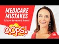 How to Screw Up Your Medicare | Learn how to avoid these mistakes!