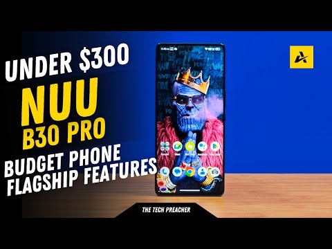 Best Budget Phone With Flagship Features 2024 | NUU B30 Pro Is Here