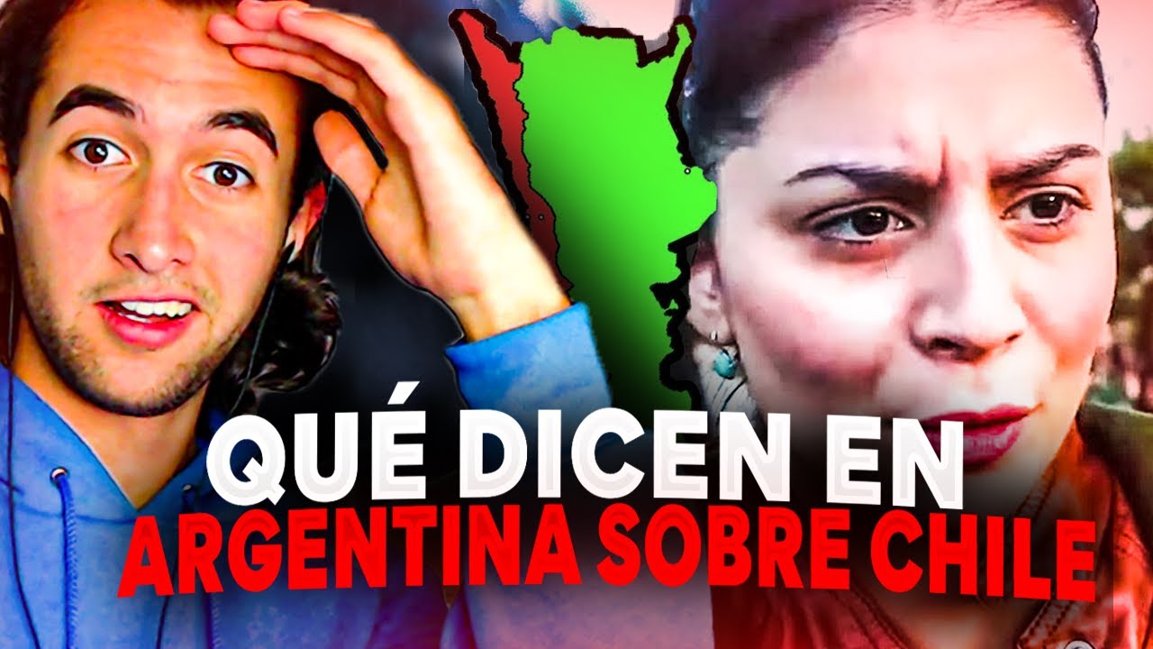 ¿QUÉ DICEN EN ARGENTINA SOBRE LOS CHILENOS? 🇨🇱 🇦🇷 YouTube ¿QUÉ DICEN EN ARGENTINA SOBRE LOS CHILENOS? 🇨🇱 🇦🇷 YouTube