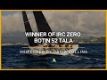 Winner of IRC Zero | Botin 52 Tala