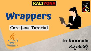 Java Wrapper | Upcasting | Downcasting | AutoBoxing | Core Java Tutorial | Kaliyona | In Kannada