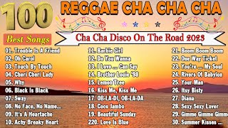 New Best Reggae Cha Cha Disco Medley 2023 ✫ Nonstop Cha Cha Disco ✫ 2023 BEST REGGAE MIX 2023