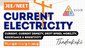 Current Electricity | Lec-1 | Class 12 | JEE/NEET Physics | Thadoukuki