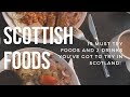 15 Must Try Foods to Eat in Scotland | Scottish Food List | Scottish Food Review