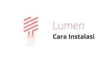 Lumen - Cara Instalasi