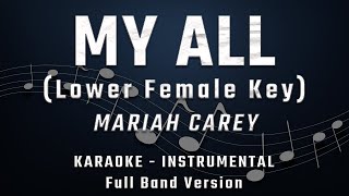 MY ALL - LOWER FEMALE KEY - FULL BAND KARAOKE - INSTRUMENTAL - MARIAH CAREY