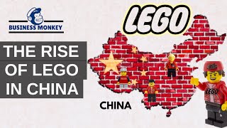 How LEGO Became a Massive Toy Company in China