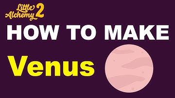 How to Make Venus in Little Alchemy 2? | Step by Step Guide!
