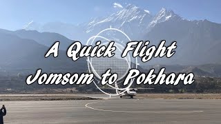 Quick Flight - Jomsom to Pokhara, Nepal