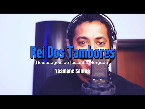 Rei Dos Tambores (Homenagem ao Joazinho Morgado) - Yasmane Santos Percussion