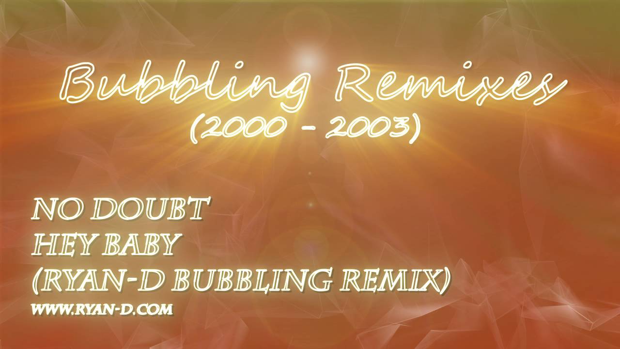 No Doubt Hey Baby (Bubbling Remix) YouTube