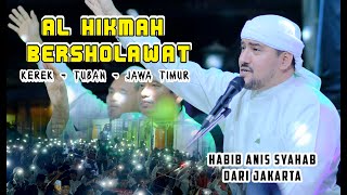HABIB ANIS SYAHAB Dari JAKARTA ' AL-HIKMAH BERSHOLAWAT ' Dalam Rangka Peringatan Isro' Mi'roj & Haul