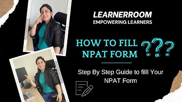 How To Fill NPAT Application Form? Step by Step Guide