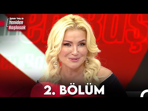 Zahide Yetiş ile Yeniden Başlasak 2. Bölüm (10 Ekim 2023)