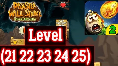 Disaster Will Strike 2 Level 21 22 23 24 25 Android iOS Answer