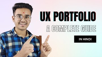 UX design portfolio, A Complete Guide in Hindi