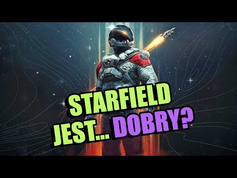 Starfield jest... DOBRY? Nasze wrażenia po 30 godzinach