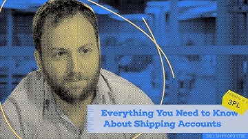 Everything You Need to Know About Shipping Accounts | Economics of a 3PL