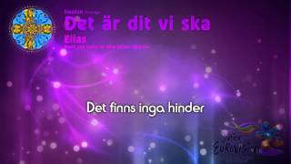 Elias - "Det är dit vi ska" Sweden - [Karaoke version]