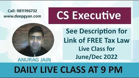 CS Executive Tax Law - Chapter 2 - Class 1. See description for June 2022/Dec 2022 free Notes/Videos