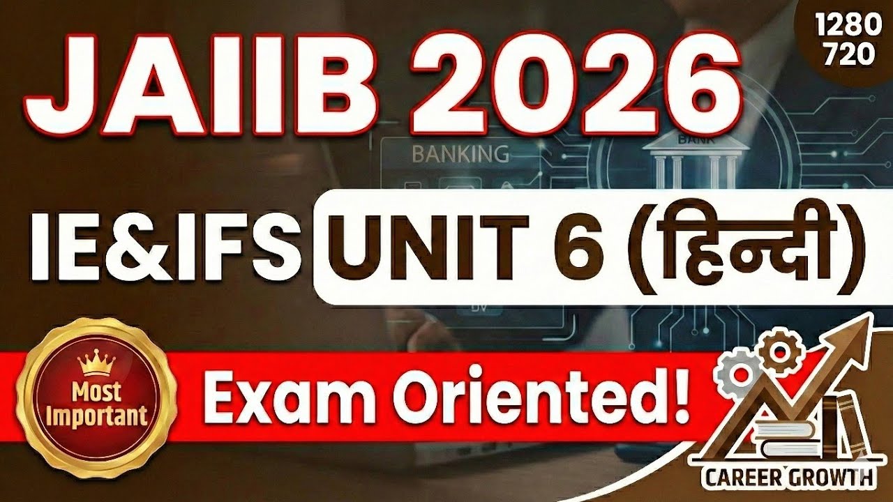 JAIIB IE & IFS Hindi Medium | Unit 6 Full Class | आसान भाषा में समझें