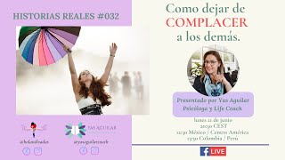 Historias Reales / Como dejar de complacer a los demás.