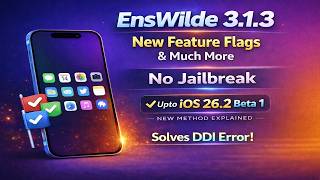 EnsWilde 3.1.3: New Feature Flags, New Theme UI Tweaks & DDI Fix + Easy Method Used | No Jailbreak screenshot 1