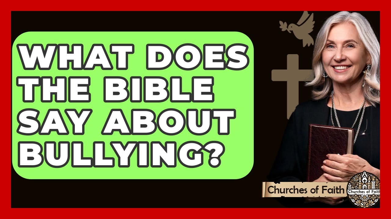 What Does The Bible Say About Bullying? - Churches Of Faith