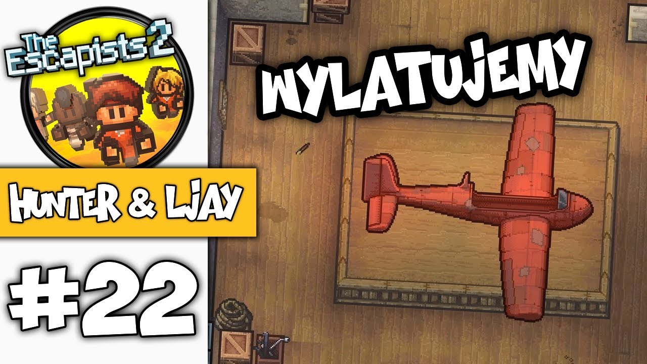 WYLATUJEMY Z WIĘZIENIA! - THE ESCAPISTS 2 #22 /w LJay