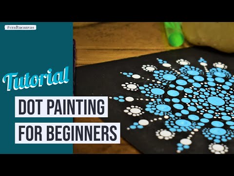 Dot Painting for Beginners - Tutorials