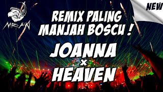 DJ JOANNA VS HEAVEN X YOU BROKE ME FIRST • JUNGLE DUTCH FULL BASS 2021