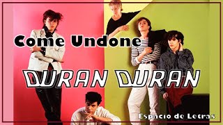 Come Undone/ Duran Duran/ letra inglés-español/ lyrics/ Espacio de Letras