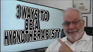 Three Ways to Become a Hypnotherapist plus HUGE Bonus!