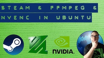 Steam & FFmpeg & nvenc in Ubuntu