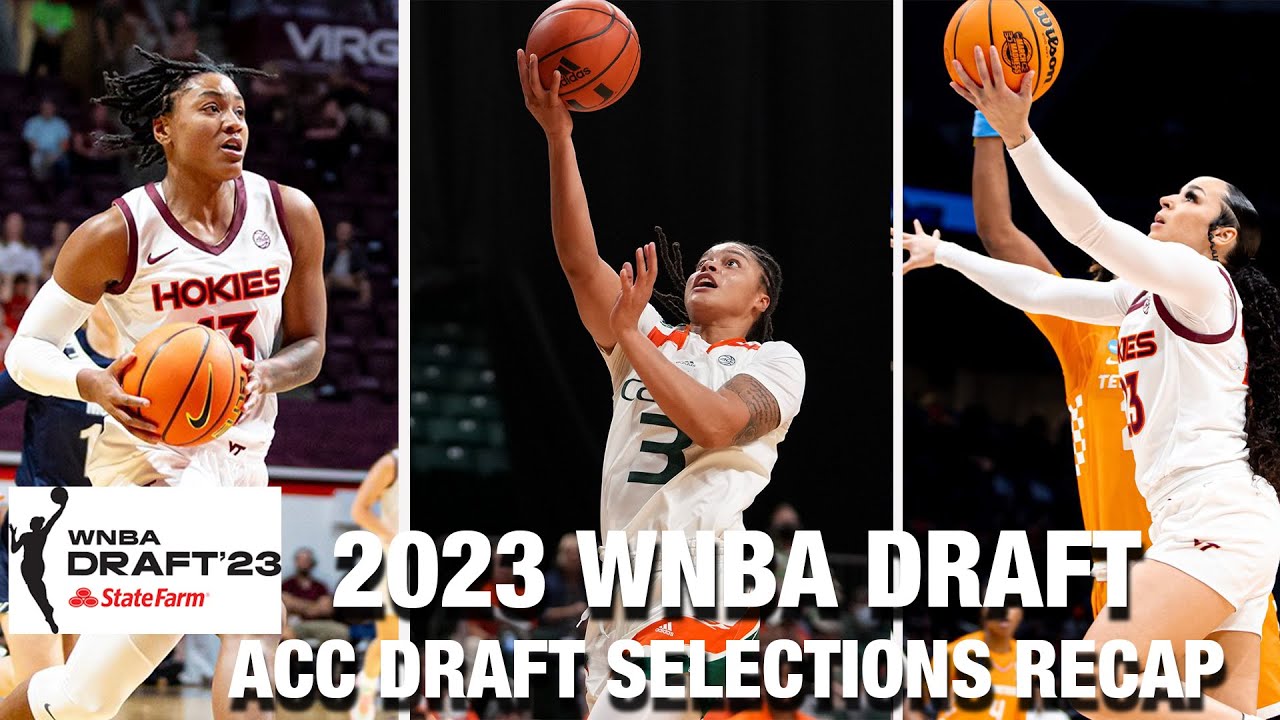 2023 WNBA Draft ACC Draft Selections Recap YouTube