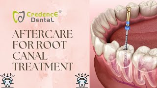 Root Canal Treatment, Aftercare Instructions | Credence Dental