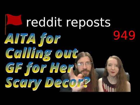 AITA for Calling out GF for Her Scary Decor? | 4 r/AITA | 949