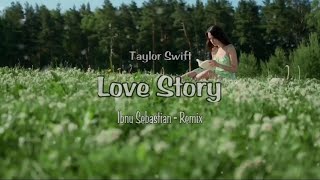 Love Story - Slow Remix!!! - Ibnu Sebastian Remix