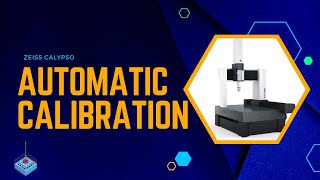 Zeiss Calypso - Automatic Calibration Step By Step