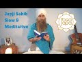 Japji sahib  slow  meditative  relax into your self