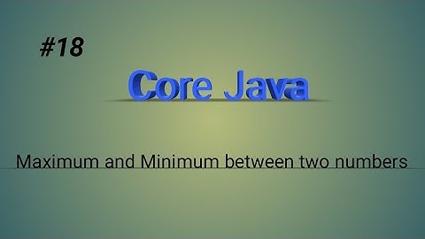 Maximum And Minimum Number Between Two Numbers || Core Java || #java #code #programming