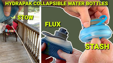 💧 The Ultimate Guide to HydraPak Collapsible Water Bottles ~ Stash, Flux & Stow