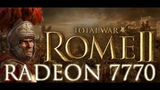 RADEON 7770: Rome TOTAL WAR II