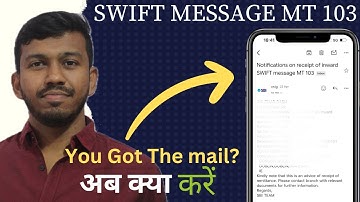 Receipt of Inward Swift Message MT 103 | Ab kya kare 🤔