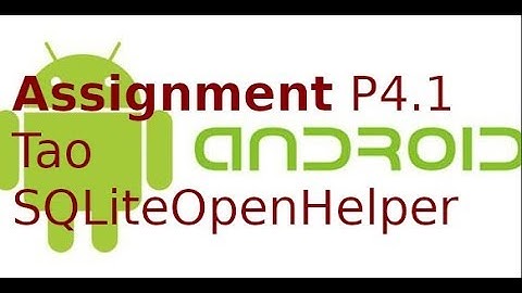 Android - Assignment P4 -  Đưa dữ liệu từ SQLite lên Listview  (p1)