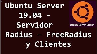 Servidor Radius - FreeRadius y Clientes - Ubuntu Server 19.04